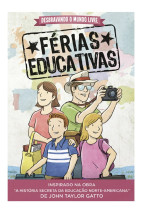 Desbravando o mundo livre — Férias educativas